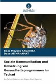 Soziale Kommunikation und Umsetzung von Gesundheitsprogrammen im Tschad