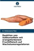 Reaktion von Süßkartoffeln mit orangefarbenem Fruchtfleisch auf Wachstumsregulatoren