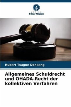 Allgemeines Schuldrecht und OHADA-Recht der kollektiven Verfahren - Tsague Donkeng, Hubert