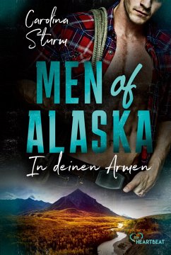 In deinen Armen / Men of Alaska Bd.1 - Sturm, Carolina