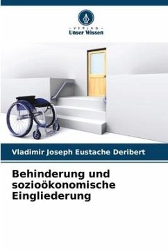 Behinderung und sozioökonomische Eingliederung - Deribert, Vladimir Joseph Eustache