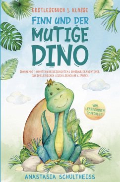 Erstlesebuch 1. Klasse - Finn und der mutige Dino - Schultheiss, Anastasia