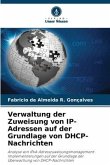 Verwaltung der Zuweisung von IP-Adressen auf der Grundlage von DHCP-Nachrichten