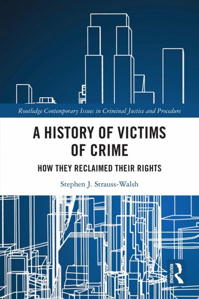 A History of Victims of Crime (eBook, PDF) A History of Victims of Crime (eBook, PDF)