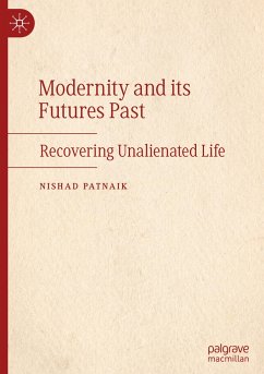 Modernity and its Futures Past - Patnaik, Nishad