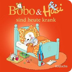 Bobo & Hasi sind heute krank / Bobo & Hasi Bd.5 - Böhlke, Dorothée