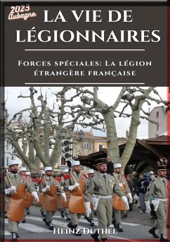 HEINZ DUTHEL FORCES SPÉCIALES LA LÉGION ÉTRANGÈRE FRANÇAISE (eBook, ePUB) - Duthel, Heinz
