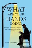 What Are Your Hands Doing? (eBook, ePUB)