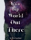 It's A Big World Out There (eBook, ePUB)