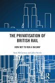 The Privatisation of British Rail (eBook, PDF)