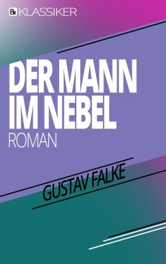 Der Mann im Nebel (eBook, ePUB) - Falke, Gustav