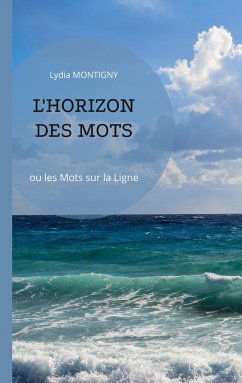 L'Horizon des mots - Montigny, Lydia