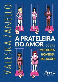 A Prateleira do Amor: Sobre Mulheres, Homens e Relações (eBook, ePUB) - Zanello, Valeska