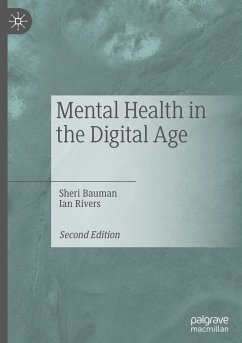 Mental Health in the Digital Age - Bauman, Sheri;Rivers, Ian