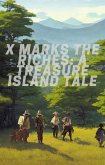 X Marks the Riches: A Treasure Island Tale (eBook, ePUB)