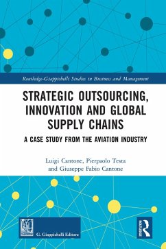 Strategic Outsourcing, Innovation and Global Supply Chains (eBook, PDF) - Cantone, Luigi; Testa, Pierpaolo; Cantone, Giuseppe Fabio