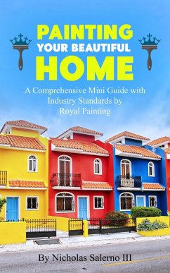 Painting Your Beautiful Home (eBook, ePUB) - Salerno, Nicholas