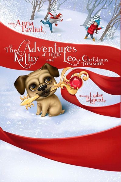 The Adventures of little Kathy and Leo. Christmas Treasure (eBook, ePUB) The Adventures of little Kathy and Leo. Christmas Treasure (eBook, ePUB)