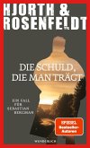 Die Schuld, die man trägt / Sebastian Bergman Bd.8