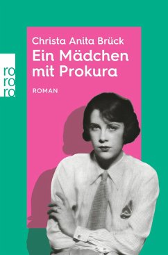 Ein Mädchen mit Prokura / rororo Entdeckungen Bd.1 - Brück, Christa Anita