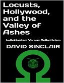 Locusts, Hollywood, and the Valley of Ashes: Individualism Versus Collectivism (eBook, ePUB)