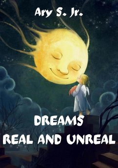 Real and Unreal Dreams (eBook, ePUB) - S., Ary