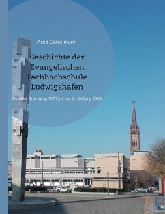 Geschichte der Evangelischen Fachhochschule Ludwigshafen - Götzelmann, Arnd