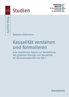 Kausalsätze verstehen und formulieren - Kellermann, Katharina