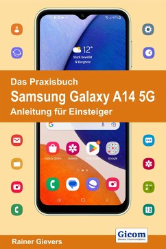Das Praxisbuch Samsung Galaxy A14 5G - Anleitung für Einsteiger - Gievers, Rainer