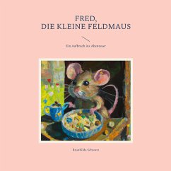 Fred, die kleine Feldmaus - Schwarz, Brunhilde