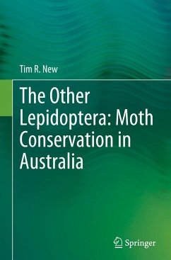 The Other Lepidoptera: Moth Conservation in Australia - New, Tim R.