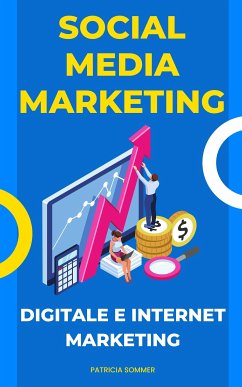 Social Media Marketing (Digitale e Internet Marketing) (eBook, ePUB) - Sommer, Patricia