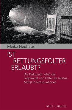 Ist Rettungsfolter erlaubt? - Neuhaus, Meike