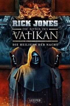 DIE HEILIGEN DER NACHT (Die Ritter des Vatikan 13) - Jones, Rick