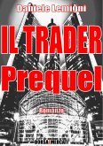 Il Trader - Prequel (eBook, ePUB)