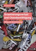 Orientierungsverlust und Chaosbewältigung (eBook, PDF)