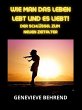 Wie man das leben lebt und es liebt!... - Bild 1