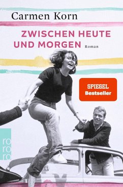 Zwischen heute und morgen / Drei-Städte-Saga Bd.2 - Korn, Carmen