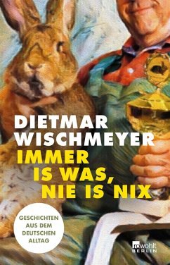 Immer is was, nie is nix - Wischmeyer, Dietmar