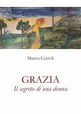 Grazia - Il segreto di una donna (eBook, ePUB)