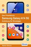 Das Praxisbuch Samsung Galaxy A14 5G - Anleitung für Einsteiger (eBook, PDF)