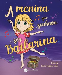 A menina que sonhava ser bailarina (fixed-layout eBook, ePUB) - Cristina Costa, Paula