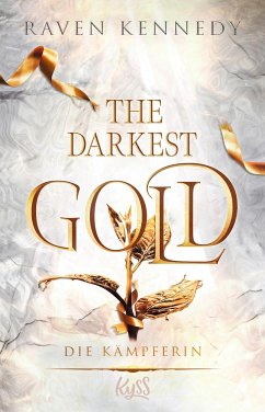 Die Kämpferin / The Darkest Gold Bd.4 - Kennedy, Raven