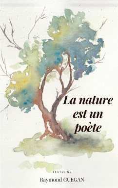 La nature est un poète - Guegan, Raymond