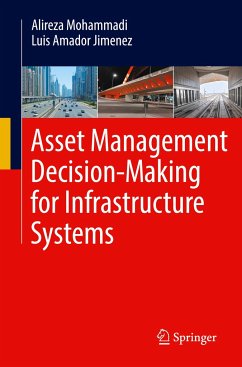 Asset Management Decision-Making For Infrastructure Systems - Mohammadi, Alireza;Amador Jimenez, Luis