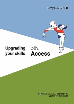 Upgrading your skills with Access (eBook, ePUB) - Lentzner, Rémy