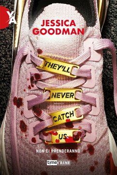 They'll Never Catch Us. Non ci prenderanno (eBook, ePUB) - Goodman, Jessica