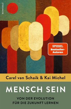 Mensch sein - Schaik, Carel van;Michel, Kai