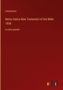 Reina Valera New Testament of the Bible 1858