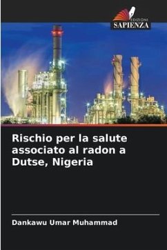 Rischio per la salute associato al radon a Dutse, Nigeria - Umar Muhammad, Dankawu